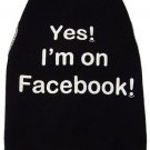 Dog Clothes Adorable Yes I'm On Facebook Tank