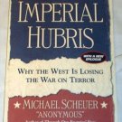 Imperial Hubris Anonymous Political PB Book Terrorism
