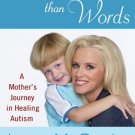 Louder than Words: A Mother's Journey in Healing Autism By: Jenny McCarthy