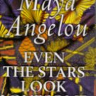 Even The Stars look Lonesome By: Maya Angelou