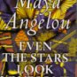 Even The Stars look Lonesome By: Maya Angelou