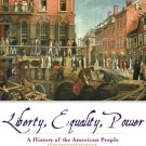 Liberty, Equality, Power, Volume I, 4th edition By: John Murrin, Paul Johnson, etc.