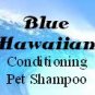Blue Hawaiian Conditioning Pet Shampoo, 8 oz. bottle unscented