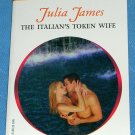 The Italian's Token Wife by Julia James