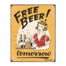 Free Beer Tomorrow Tin Sign