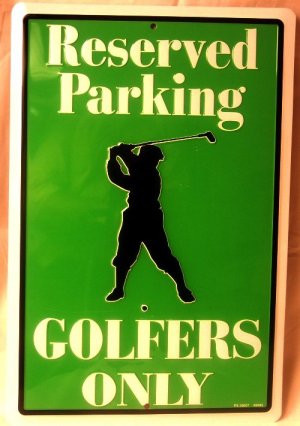 Golf - Reserved Parking - Golfers Only Tin Sign