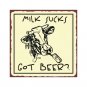 Milk Sucks Got Beer Metal Art Sign