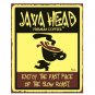 Java Head Premium Coffees - Enjoy the Fast Pace of the Slow Roast Metal Art Sign