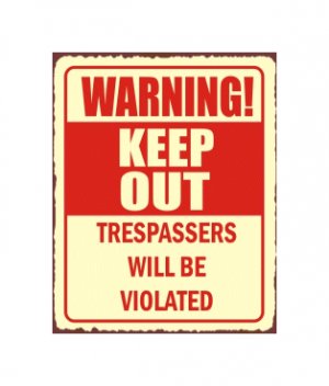 Warning Keep Out Tresspassers Will be Violated Metal Art Sign