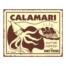 Calamari Batter Dipped and Deep Fried Metal Art Sign