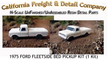 1975 FORD FLEETSIDE BED PICKUP KIT (1Kit) N/Nn3-Scale CAL FREIGHT & DETAILS*NEW*