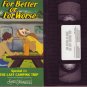 FOR BETTER OR FOR WORSE The LAST CAMPING TRIP vhs VIDEO