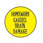 Homewok causes brain damage