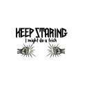 Keep Staring