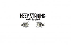 Keep Staring