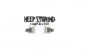 Keep Staring