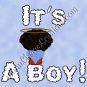 Black Headed It's A Boy Birth Announcement and Free Iron-On Graphic U-Print