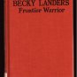 Becky Landers FRONTIER WARRIOR  1967 Constance Skinner