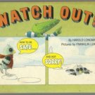 Watch Out! How to be safe and not sorry HAROLD LONGMAN