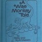 A Wise Monkey Tale BETSY GIULIO MAESTRO hc 1975