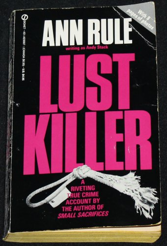 Lust Killer True Crime Paperback Book Ann Rule True Crime Death Serial Killer Murders Paperback Book