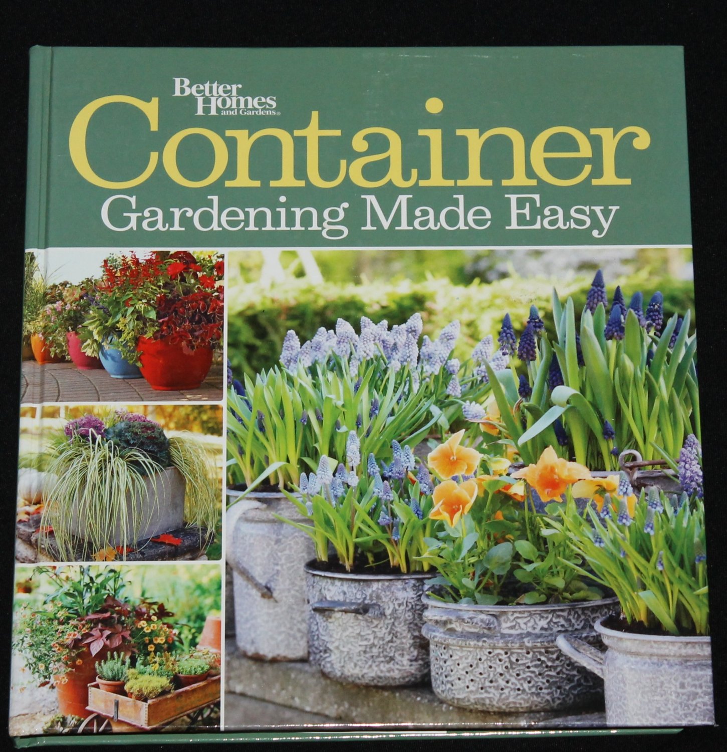 Container Gardening Made Easy By Better Homes Hardcover - Easy Container Gardening Book Container Gardening Made Easy By Better Homes Hardcover - Easy Container Gardening Book