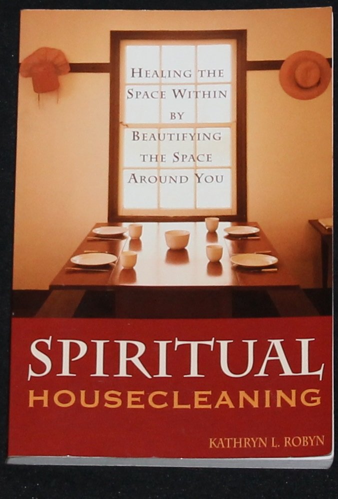 Spiritual Housecleaning Healing Space Within Beautifying The Space