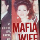Mafia Wife - My Story of Love, Murder and Madness true crime hardcover book by