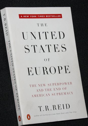 The United States Of Europe By T R Reid World Power Political