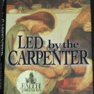 Led By the Carpenter - religious reading - Christian religion book
