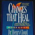 Changes That Heal  by Dr. Henry Cloud