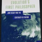 Evolution's First Philosopher John Dewey and the Continuity of Nature