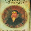 The Queen's Conjuror The Life and Magic of Dr. John Dee by Benjamin Woollet