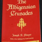 The Albigensian Crusades by Joseph R. Strayer