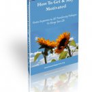 How To Get And Stay Motivated
