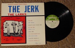 The Larks The Jerk 1st Pressing Money LP 1102 Doo-Wop!
