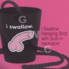 I Swallow Hanging Shot Glasses