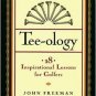 Tee-Ology: 18 Inspirational Lessons for Golfers