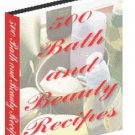 Over 500 Bath And Beauty Recipes EBOOK