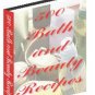 Over 500 Bath And Beauty Recipes EBOOK