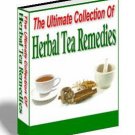 The Ultimate Collection Of Herbal Tea Remedies EBOOK