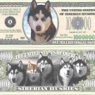 Siberian Husky Dog Million Dollar Bills x 2 Huskies New