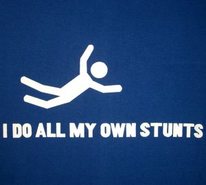 I DO ALL MY OWN STUNTS Fun New T-shirt S,M,L,XL Blue FREE SHIPPING