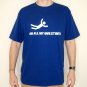 I DO ALL MY OWN STUNTS Fun New T-shirt S,M,L,XL Blue FREE SHIPPING