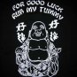 GOOD LUCK BUDDHA Rub My Tummy T-Shirt M,L,XL BLACK New!