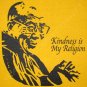 DALAI LAMA Kindness is my Religion T-shirt S M L XL XXL