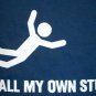 I DO ALL MY OWN STUNTS Fun New T-Shirt XXL Dark Blue