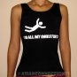 I DO ALL MY OWN STUNTS New Tank Top Freesize / S Black