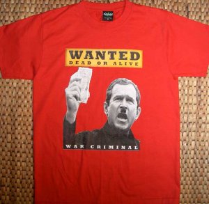 ANTI WAR George W Bush Dead or Alive WAR CRIMINAL T-shirt XL Red
