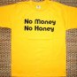 NO MONEY NO HONEY Fun Thai Humour Quality T-Shirt M Medium Yellow